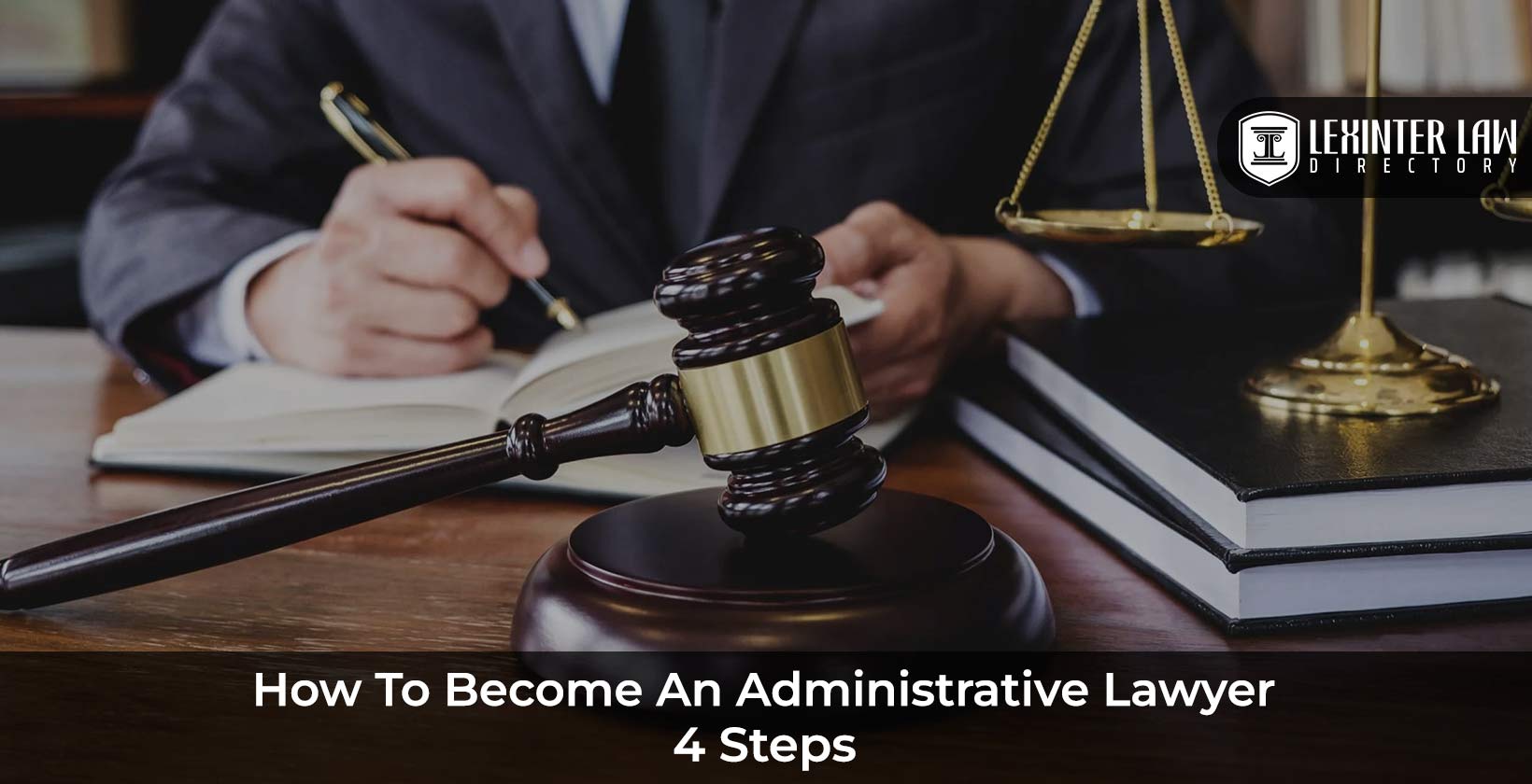 How to Become an Administrative Lawyer: Education and Steps to Start Your Career