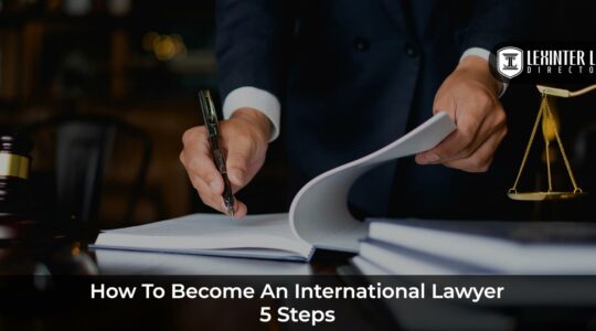 How to Become an International Lawyer: Pathway to a Global Legal Career
