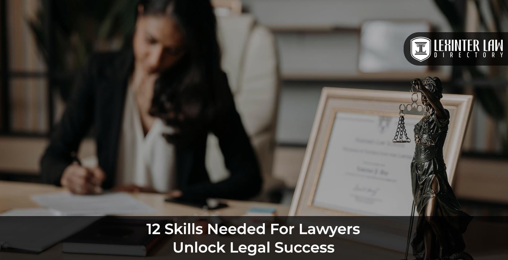 12 Skills Needed For Lawyers