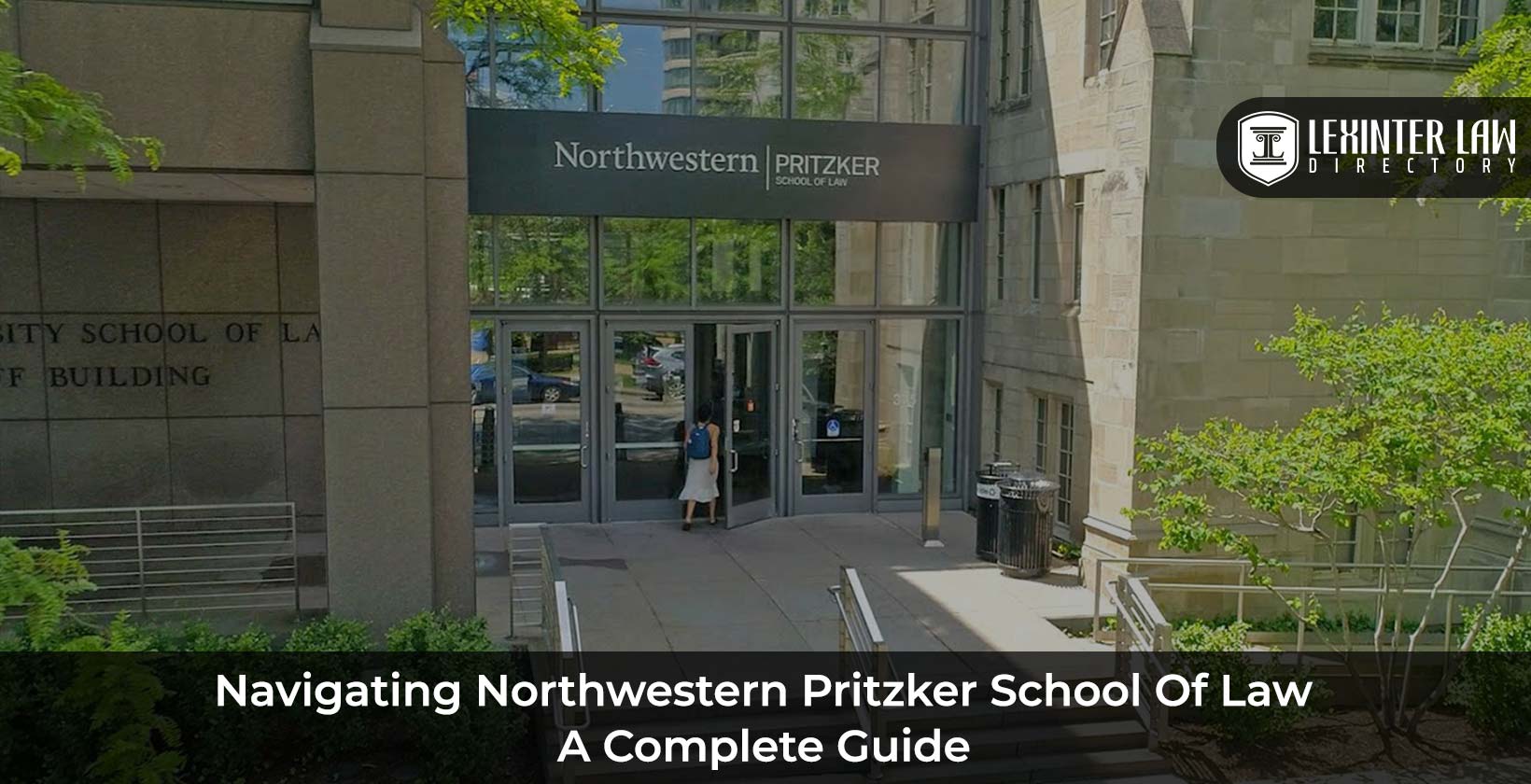Navigating Northwestern Pritzker School of Law