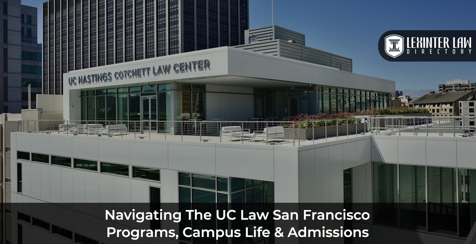Navigating The UC Law San Francisco