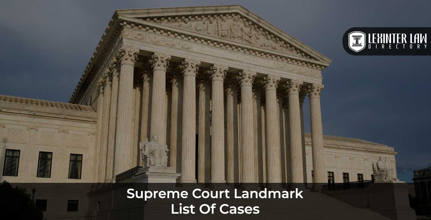 Supreme Court Landmarks