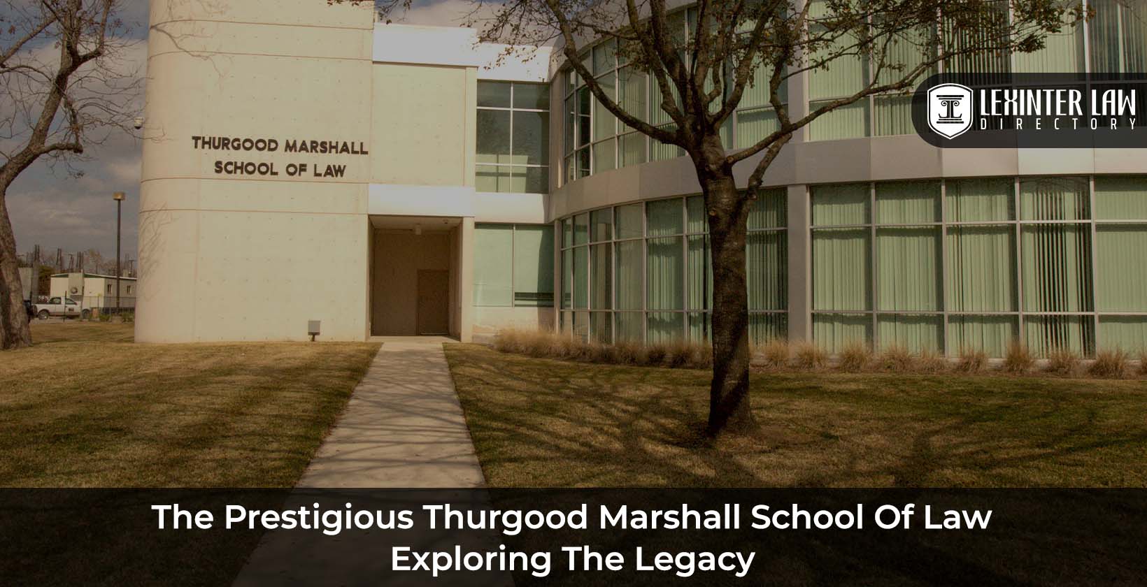 The Prestigious Thurgood Marshall School Of Law