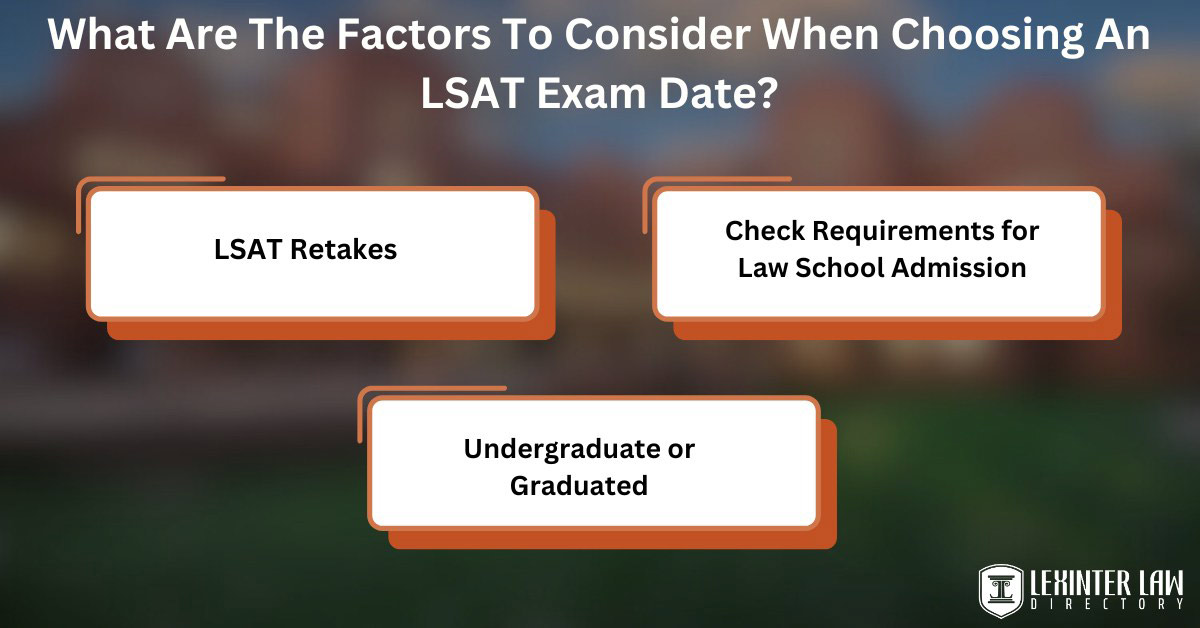 What Are The Factors To Consider When Choosing An LSAT Exam Date?